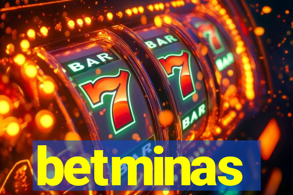 betminas