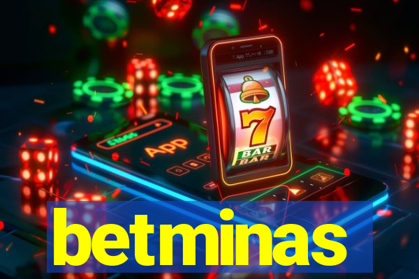 betminas