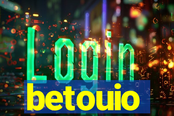 betouio