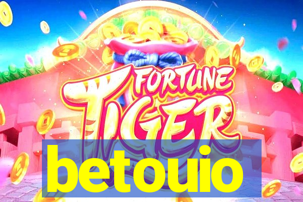 betouio