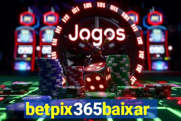 betpix365baixar
