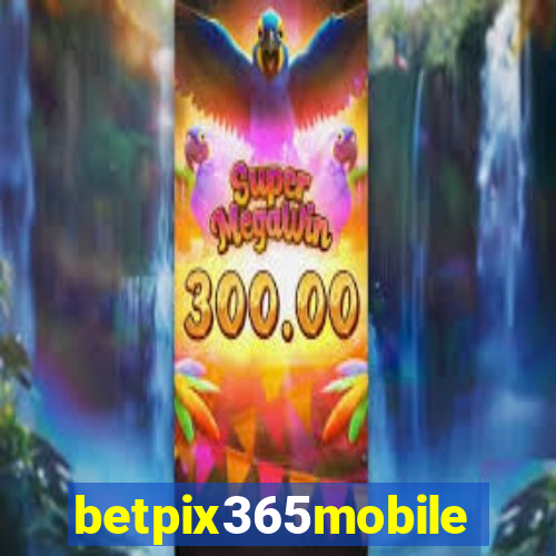 betpix365mobile