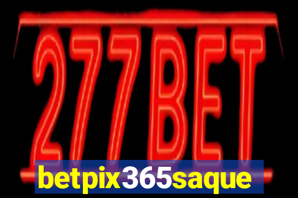 betpix365saque