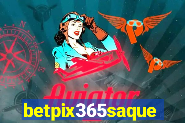 betpix365saque