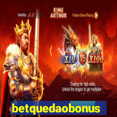 betquedaobonus