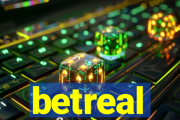 betreal
