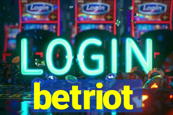 betriot