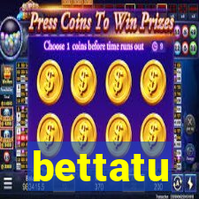 bettatu