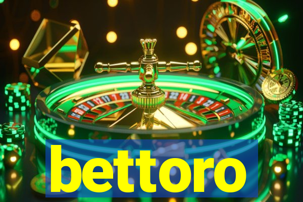 bettoro