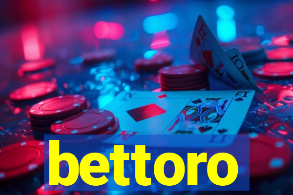 bettoro