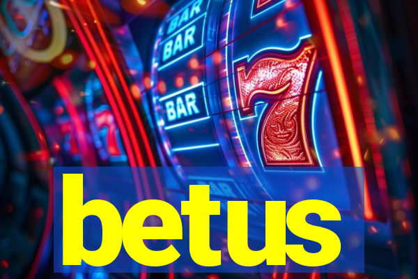 betus