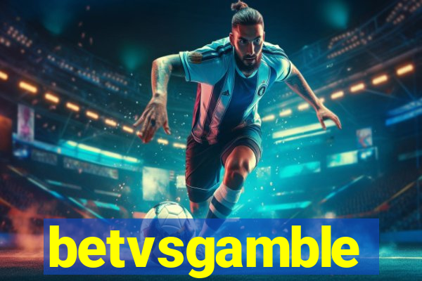 betvsgamble