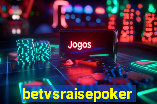 betvsraisepoker