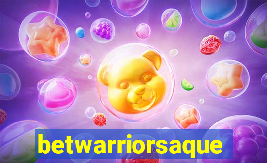 betwarriorsaque