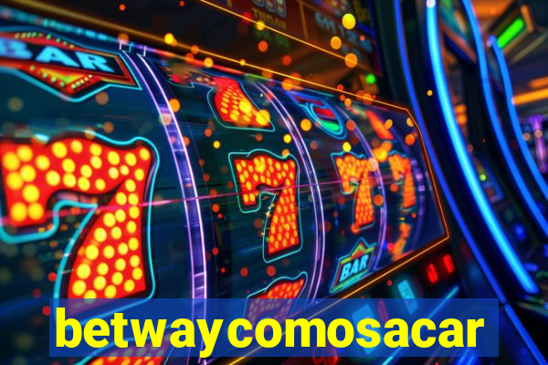 betwaycomosacar