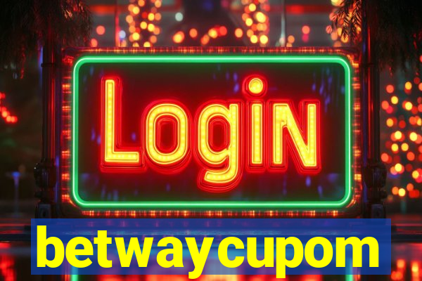 betwaycupom