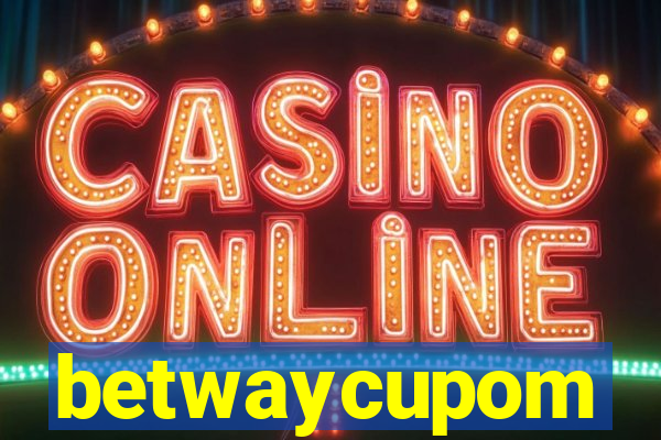 betwaycupom