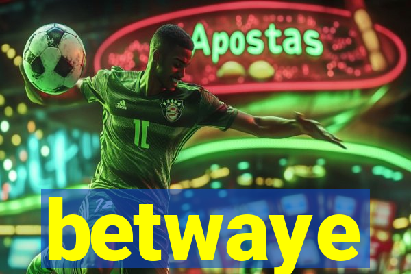 betwaye
