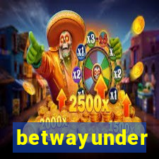 betwayunder