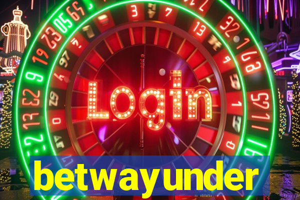betwayunder