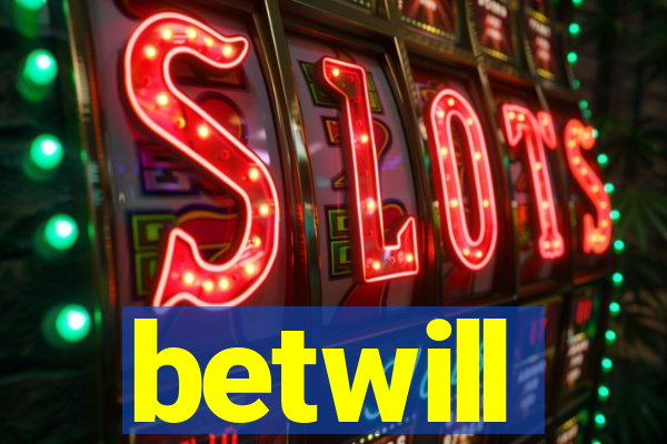 betwill