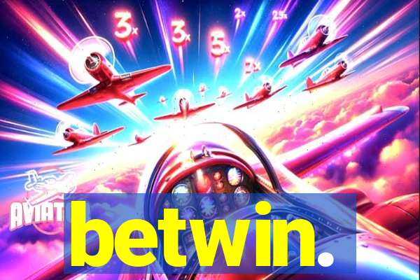 betwin.