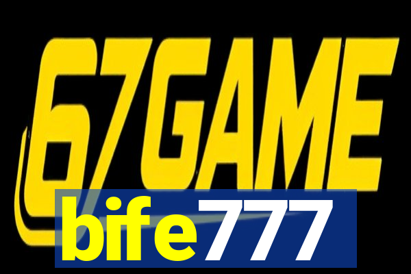 bife777