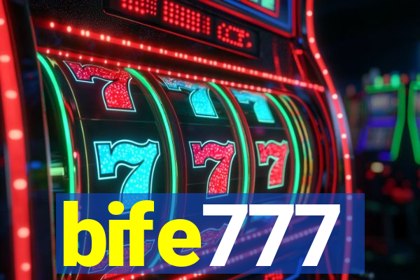 bife777