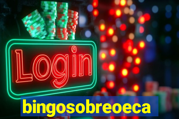 bingosobreoeca