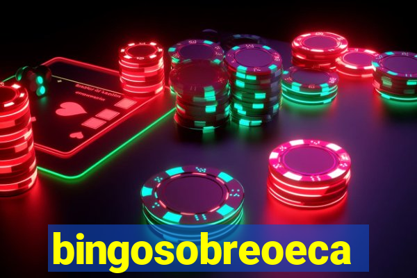 bingosobreoeca