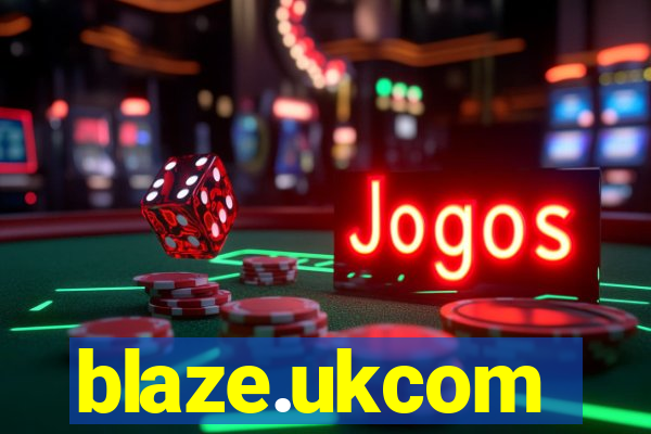 blaze.ukcom