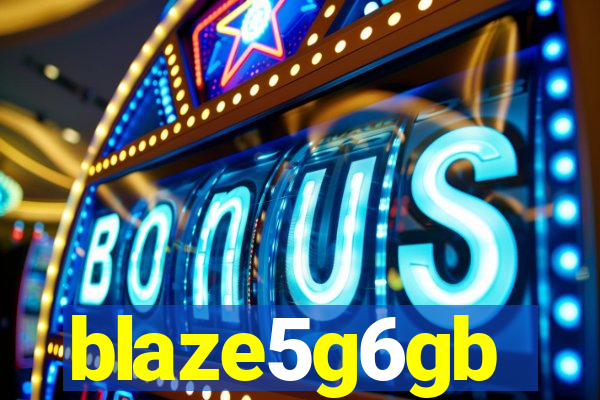 blaze5g6gb