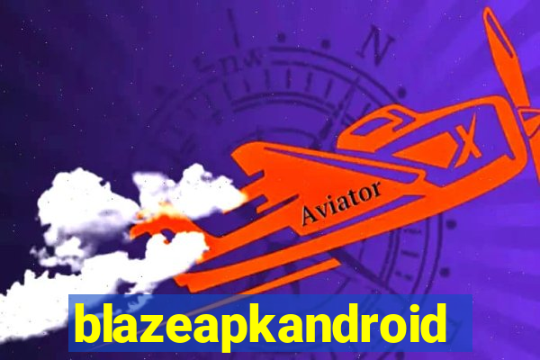 blazeapkandroid