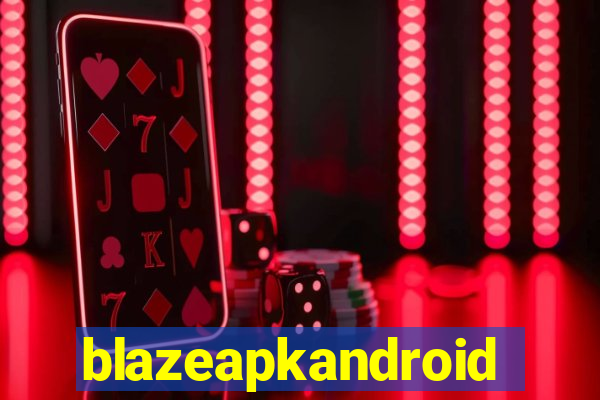 blazeapkandroid