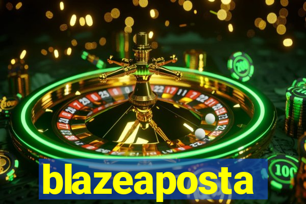 blazeaposta