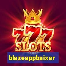 blazeappbaixar