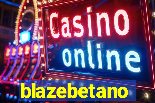 blazebetano
