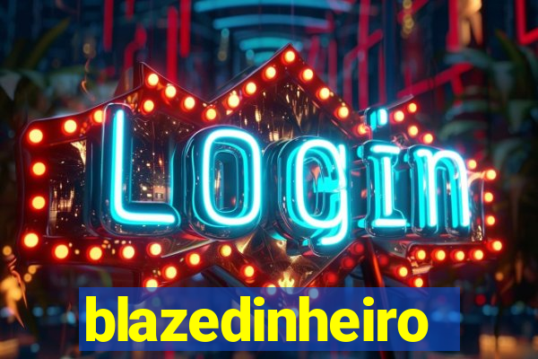 blazedinheiro