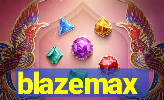 blazemax