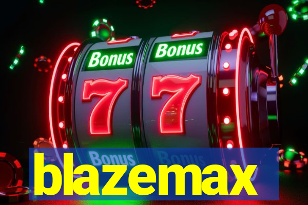 blazemax