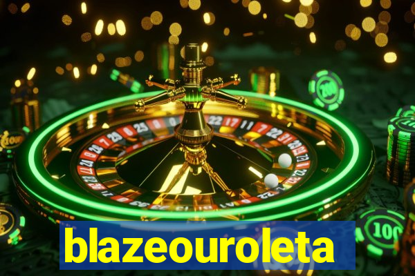 blazeouroleta