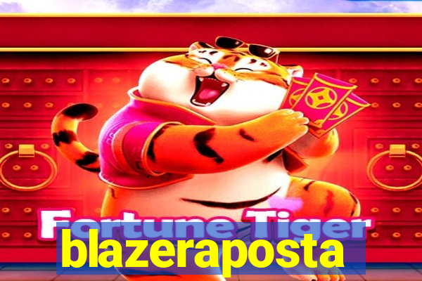 blazeraposta