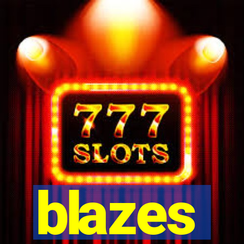 blazes