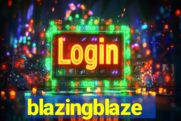 blazingblaze