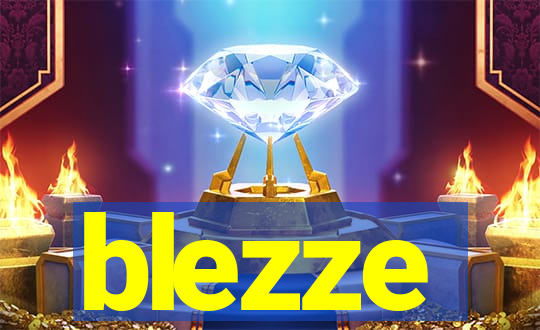blezze