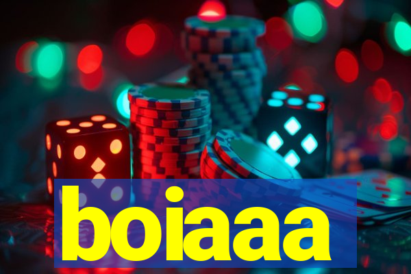 boiaaa