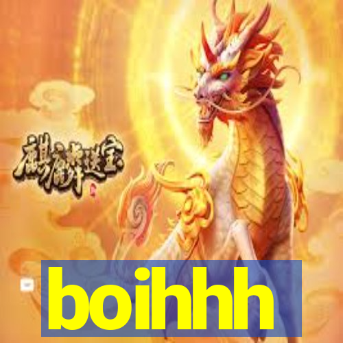 boihhh