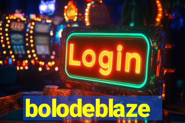 bolodeblaze