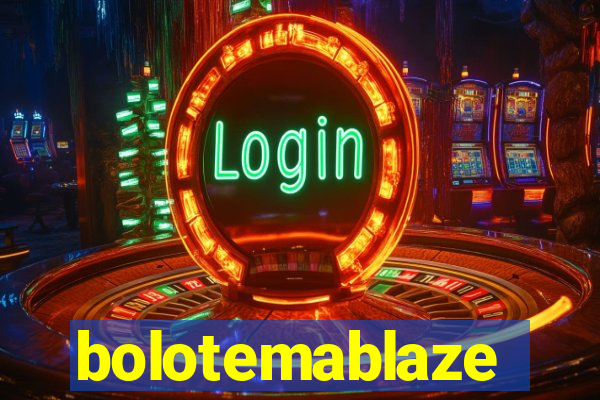 bolotemablaze