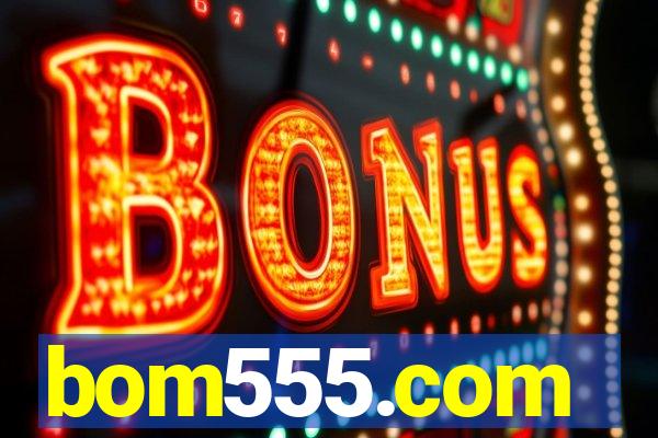 bom555.com